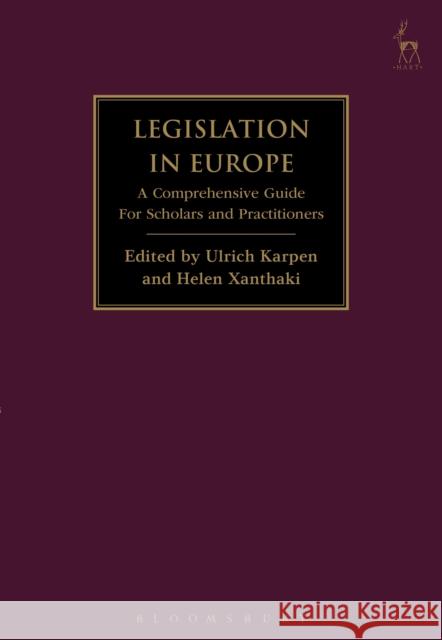 Legislation in Europe: A Comprehensive Guide For Scholars and Practitioners Karpen, Ulrich 9781509908752 Hart Publishing