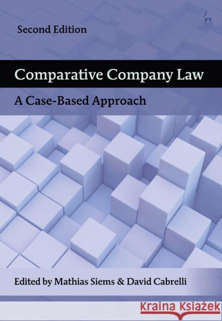 Comparative Company Law: A Case-Based Approach Mathias M. Siems David Cabrelli 9781509909360 Bloomsbury Publishing PLC