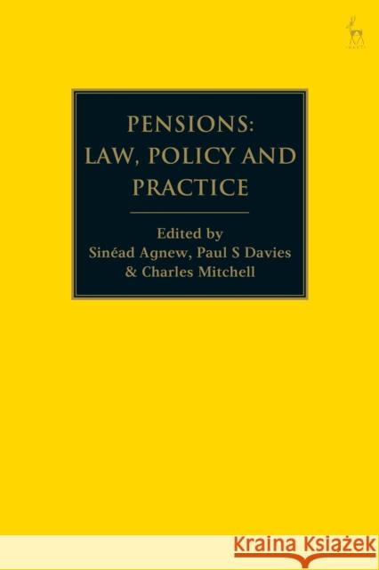 Pensions: Law, Policy and Practice Sinead Agnew Paul S. Davies Charles Mitchell 9781509922703