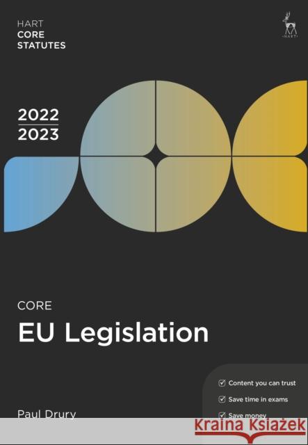 Core EU Legislation 2022-23 Paul Drury 9781509960415 Bloomsbury Publishing PLC
