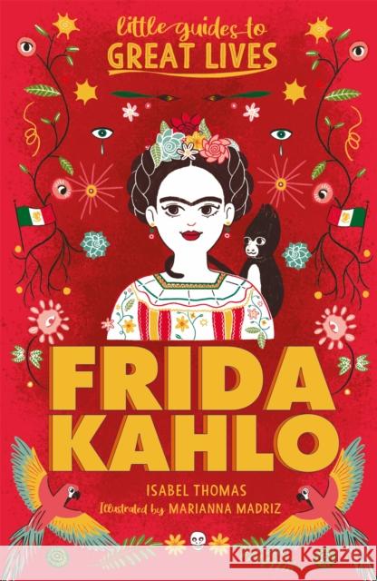 Little Guides to Great Lives: Frida Kahlo Thomas, Isabel 9781510230101
