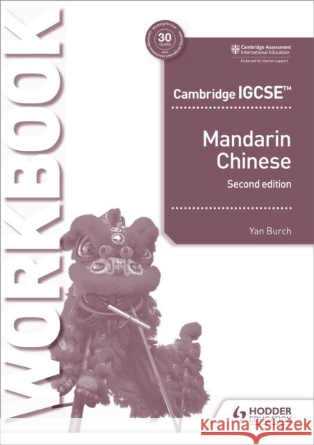 Cambridge IGCSE Mandarin Workbook Second Edition Yan Burch 9781510485402 Hodder Education