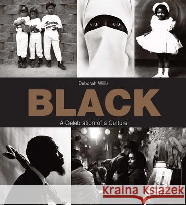 Black: A Celebration of a Culture Deborah Willis 9781510760158