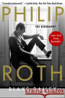 Philip Roth: The Biography Blake Bailey 9781510769724