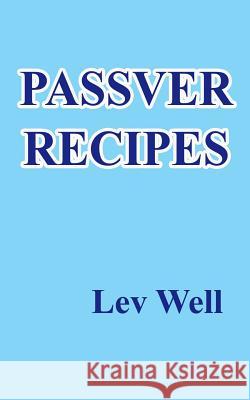 Passover Recipes Lev Well 9781511426329 Createspace