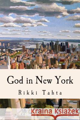 God in New York Rikki Tahta 9781511437196 Createspace