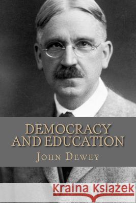 Democracy And Education Dewey, John 9781511577359