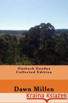 Outback Exodus Collected Edition Dawn Millen Kryssy Jones 9781511588041 Createspace