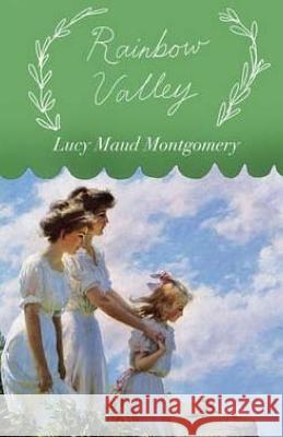 Rainbow Valley Lucy Maud Montgomery 9781511665292