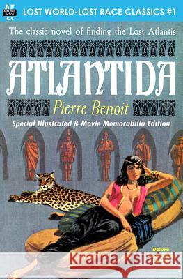 Atlantida, Special Illustrated & Movie Memorabilia Edition Pierre Benoit 9781511726351