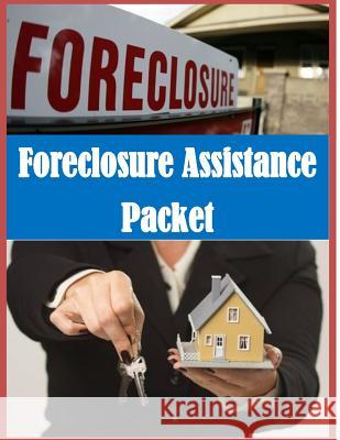 Foreclosure Assistance Packet U. S. Congress 9781511760867 Createspace