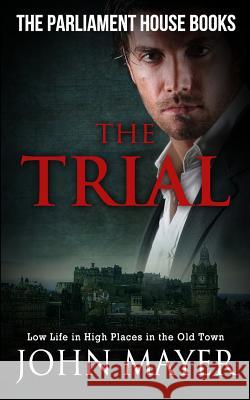 The Trial MR John Mayer 9781511762953