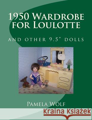 1950 Wardrobe for Loulotte: and other 9.5