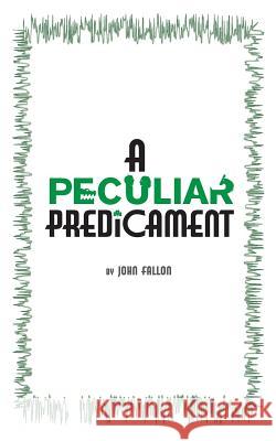 A Peculiar Predicament: A roguish adventure set in 1920s Ireland and Central America Fallon, John 9781511977166 Createspace