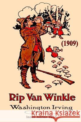 Rip Van Winkle Washington Irving (1909) Iacob Adrian 9781512064025