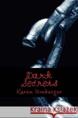 Dark Secrets Karen Umberger 9781512161083 Createspace