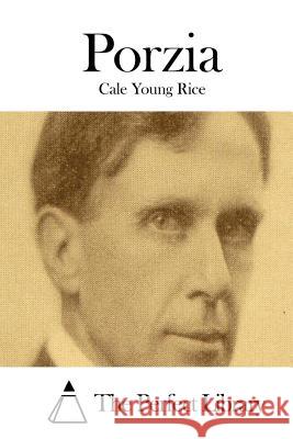 Porzia Cale Young Rice The Perfect Library 9781512178722 Createspace