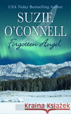 Forgotten Angel Suzie O'Connell 9781512186260 Createspace