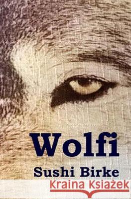 Wolfi Sushi Birke 9781512194913 Createspace Independent Publishing Platform