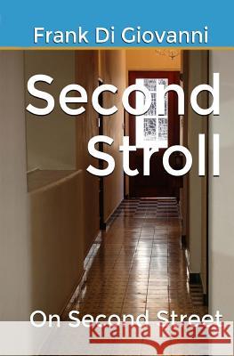Second Stroll: On Second Street Frank D 9781512200096