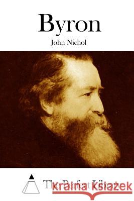 Byron John Nichol The Perfect Library 9781512292435