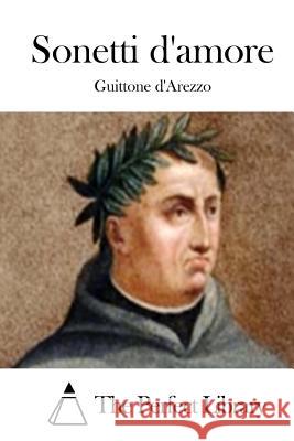 Sonetti d'Amore D'Arezzo, Guittone 9781512372601 Createspace