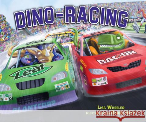 Dino-Racing Lisa Wheeler Barry Gott 9781512403145