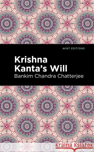 Krishna Kanta's Will Bankim Chandra Chatterjee Mint Editions 9781513132754 Mint Editions