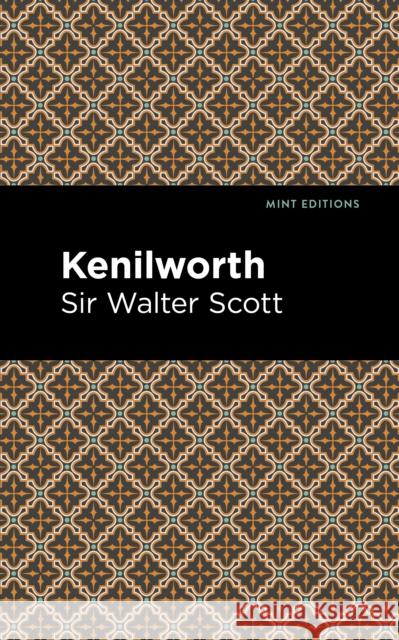 Kenilworth Sir Walter Scott Mint Editions 9781513280424 Mint Editions