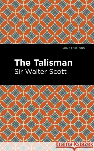 The Talisman Sir Walter Scott Mint Editions 9781513280431 Mint Editions