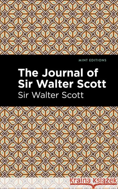 The Journal of Sir Walter Scott Sir Walter Scott Mint Editions 9781513280486 Mint Editions