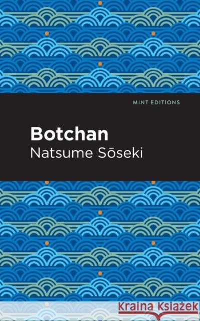 Botchan Natsume Sōseki Mint Editions 9781513283289 Mint Editions