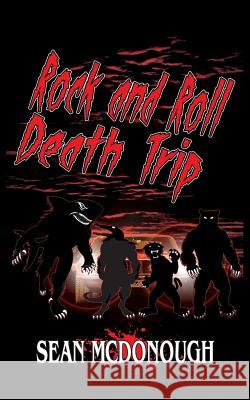 Rock and Roll Death Trip Sean McDonough 9781513625409