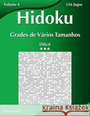 Hidoku Grades de Vários Tamanhos - Difícil - Volume 4 - 156 Jogos Snels, Nick 9781514252963