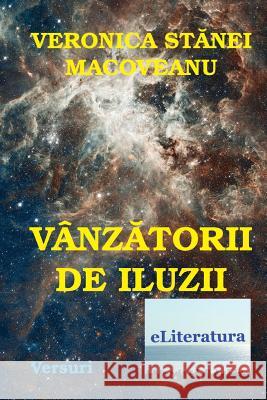 Vanzatorii de Iluzii: Versuri Veronica Stane Vasile Poenaru 9781514325797 Createspace