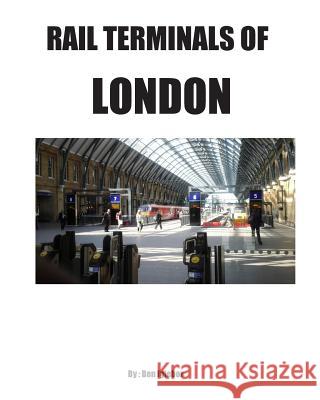 Rail Terminals of London Ben Igiebor 9781514661147 Createspace