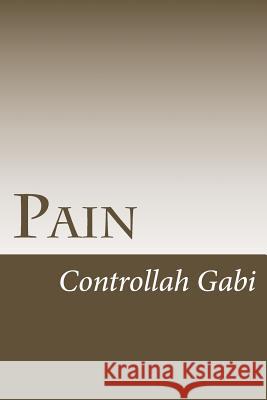 Pain Controllah Gabi 9781514779842 Createspace