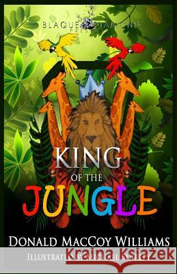King of the Jungle Donald Maccoy Williams 9781514861332