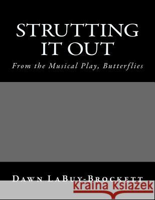 Strutting It Out Dawn Labuy-Brockett 9781515169079