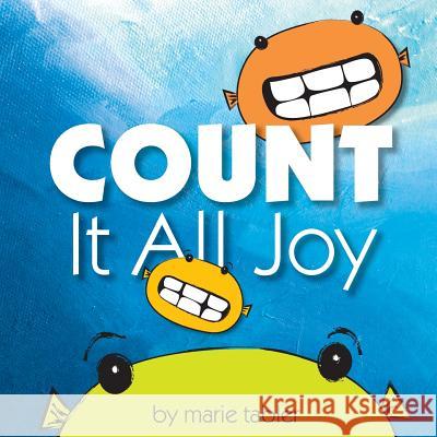 Count It All Joy Marie Tabler 9781515232193 Createspace Independent Publishing Platform
