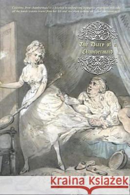 The Diary of a Chambermaid Octave Mirbeau Locus Elm Press Benjamin Ricketson Tucker 9781515345770
