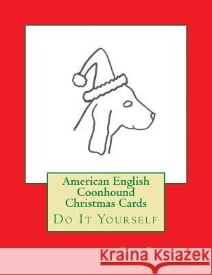 American English Coonhound Christmas Cards: Do It Yourself Gail Forsyth 9781515380153
