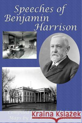 Speeches of Benjamin Harrison Benjamin Harrison Ian Randal Strock Charles Hedges 9781515423331 Gray Rabbit Publishing