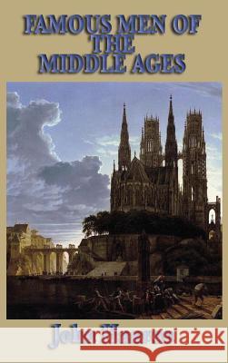 Famous Men of the Middle Ages John H. Haaren 9781515434900 SMK Books