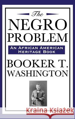 The Negro Problem (an African American Heritage Book) Booker T Washington 9781515437000 Wilder Publications