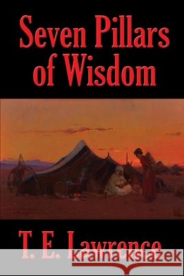 Seven Pillars of Wisdom T E Lawrence 9781515447030 Rediscovered Books