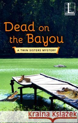 Dead on the Bayou June Shaw 9781516100965
