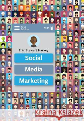 Social Media Marketing Eric Stewart Harvey 9781516527137