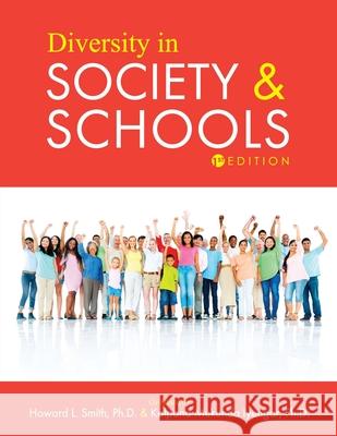 Diversity in Society and Schools Howard L. Smith Kalpana Mukunda Iyengar 9781516535378 Cognella Academic Publishing