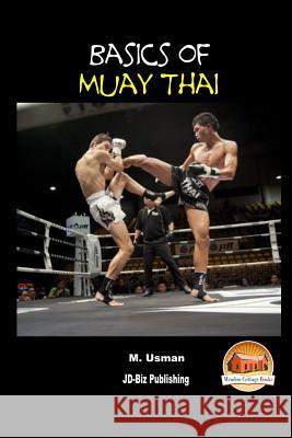 Basics of Muay Thai M. Usman John Davidson Mendon Cottage Books 9781516828883